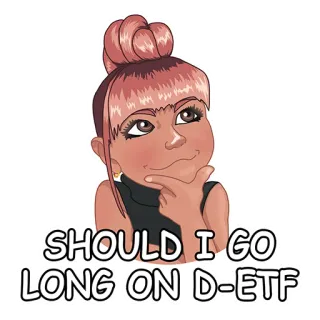 🤔 e2068936 SHOULD I GO LONG ON D-ETF finanse, inwestycje, giełda, myślenie, pytanie, kobieta whatsapp sticker
