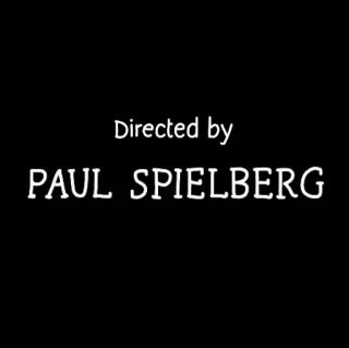 🎬 7a91b1cf Directed by
PAUL SPIELBERG Regisseur, Film, Film, Parodie, Spielberg telegram sticker