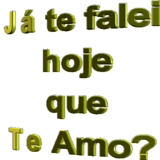 ❤️ d8d9ea17 Já te falei hoje que Te Amo? amour, romance, portugais, je t'aime, message whatsapp sticker