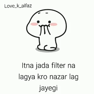🥵 c589064f Itna jada filter na lagya kro nazar lag jayegi 卡通, 滤镜, 印地语, 表情, 可爱, 眼睛 telegram sticker