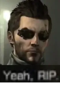 💀 460c55f3 Yeah, RIP. Meme, Adam Jensen, Deus Ex whatsapp sticker