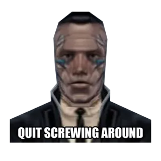 😠 54104a42 QUIT SCREWING AROUND Videogioco, Faccia, Uomo, Serio, Espressione whatsapp sticker