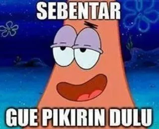 🌟 7ae72a2b Patrick Star Spongebob Squarepants SEBENTAR
GUE PIKIRIN DULU Spongebob, Patrick Star, Meme, Indonesia, Kartun whatsapp sticker