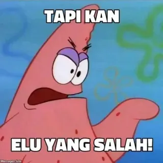 🤔 bab06a46 Patrick Star SpongeBob SquarePants TAPI KAN
ELU YANG SALAH! patrick star, spongebob, meme, kartun, animasi, nickelodeon whatsapp sticker