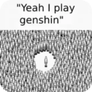 🌟 fbe38756 "Yeah I play genshin" genshin, gaming, social, crowd, isolation, gamer telegram sticker