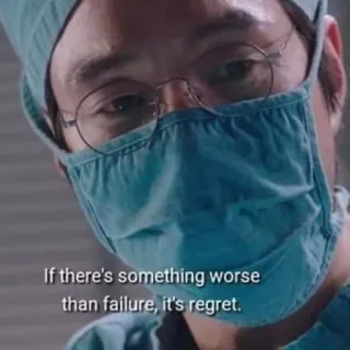 🙃 c940a1d6 If there's something worse than failure, it's regret. เสียใจ, ความล้มเหลว, คำคม, หมอ, การแพทย์ telegram sticker