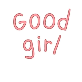 ❤️ b1c0a671 Good girl carino, rosa, estetico, testo, ragazza, bene telegram sticker