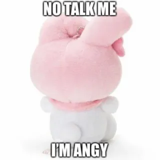 😤 0ae47200 NO TALK ME
I'M ANGY My Melody, Sanrio, angry, plush, bunny, meme telegram sticker