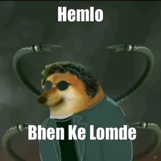 😎 7fb375a4 Hemlo
Bhen Ke Lomde doge, meme, beleidigend, hindi, doctor octopus, spider-man, lustig telegram sticker