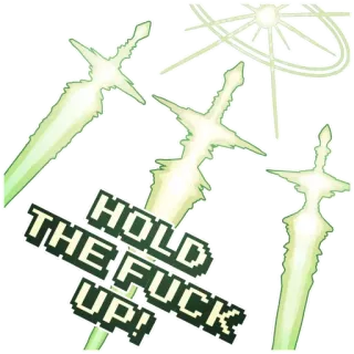 ✋ 1951b307 HOLD THE FUCK UP! miecz, tekst, wulgaryzmy, pixel art, gra wideo, broń telegram sticker