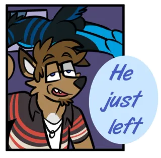 🏃 bebd9b5f He just left kreskówka, futrzak, dymek, zwierzę, tekst telegram sticker