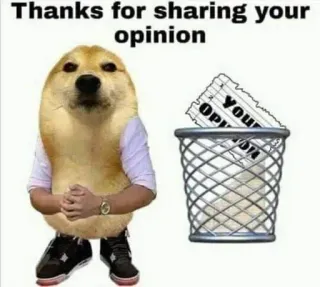 😂 f6c83537 Thanks for sharing your opinion Mem, Doge, Opinia, Śmieci, Mem internetowy, Humor telegram sticker