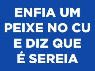 🐟 00124617 ENFIA UM PEIXE NO CU
E DIZ QUE
É SEREIA 冒犯, 粗俗, 侮辱, 葡萄牙语, 鱼, 美人鱼, 屁股 telegram sticker