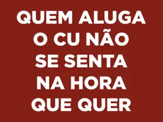 🤔 58dcb569 QUEM ALUGA
O CU NÃO
SE SENTA
NA HORA
QUE QUER telegram sticker