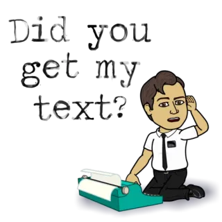 🙄 36a4f368 Did you get my text? テキスト, 質問, 漫画, メッセージ, コミュニケーション, Bitmoji telegram sticker