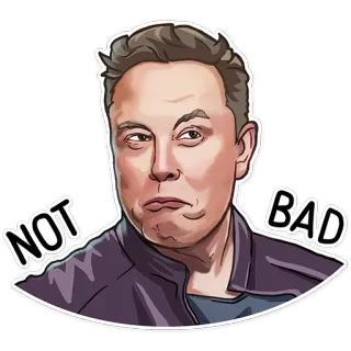 😁 5bca56c1 Elon Musk NOT BAD elon musk, meme, non male, uomo d'affari, tesla, spacex, reazione telegram sticker