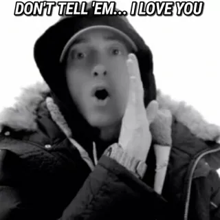 ❤ 7e298c16 Eminem DON'T TELL 'EM... I LOVE YOU Eminem, แร็ปเปอร์, ความรัก, เพลง, คำคม telegram sticker