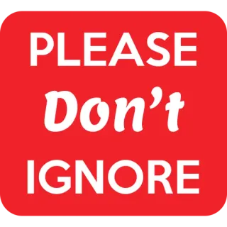 🤗 286f9c1a PLEASE Don't IGNORE Peringatan, Perhatian, Merah, Abaikan, Mohon telegram sticker