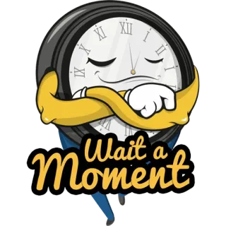 🙏 7d70a641 Wait a Moment jam, menunggu, waktu, momen, penundaan, kesabaran telegram sticker