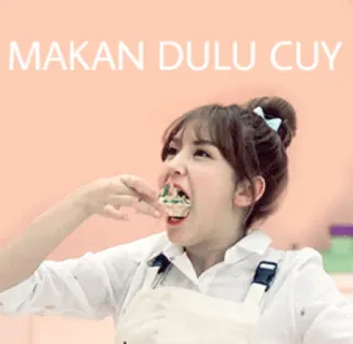 🍰 ebd548b2 MAKAN DULU CUY еда, еда, женщина, индонезийский, стикер, выражение, милый telegram sticker