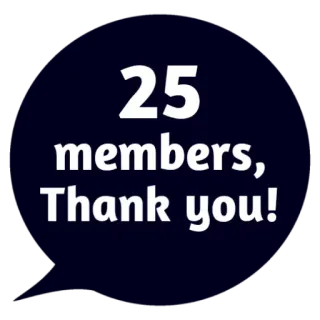 😵 c1a89c23 25 members, Thank you! bedankt, feest, mijlpaal, leden, community telegram sticker