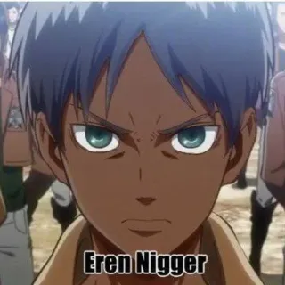🎭 8f6f2c06 Eren Eren Nigger anime, meme, offensive, character, fanart telegram sticker
