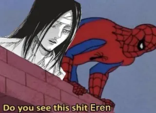 🎭 f55341ab Eren Attack on Titan Do you see this shit Eren anime, attack on titan, eren, spider-man, meme, crossover, funny telegram sticker