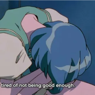 📓 be0aec2d tired of not being good enough. аниме, уставший, грустный, эмоциональный, измученный, депрессия telegram sticker