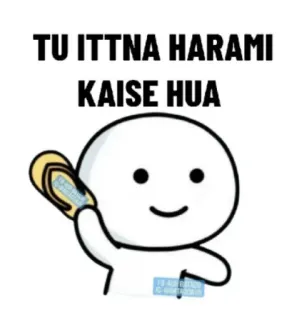 😂 b0340f49 TU ITTNA HARAMI
KAISE HUA hindi, offensive, insult, meme, sticker telegram sticker