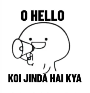 📣 d6614300 O HELLO
KOI JINDA HAI KYA cartoon, megaphone, hello, hindi, greeting, communication telegram sticker