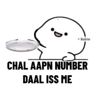 😂 f11d71af CHAL AAPN NUMBER DAAL ISS ME cartoon, indian, memes, funny telegram sticker