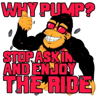 🙀 ee8826f4 WHY PUMP?
STOP ASKING AND ENJOY THE RIDE Gorille, Gonfler, Profiter, Rouler, Motivation, Positif whatsapp sticker