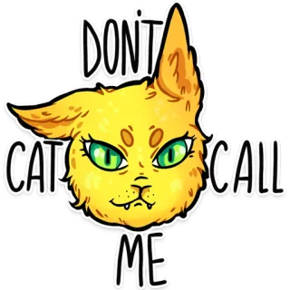 🚫 90e58d32 DON'T CAT CALL ME chat, sticker, humour, animal, mignon, dessin animé, drague de rue, drôle telegram sticker