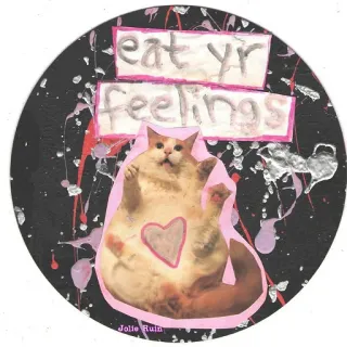 😩 92cec762 eat yr feelings mèo, cảm xúc, hài hước, ăn uống, nghệ thuật, nhãn dán, kỳ quặc, tự chăm sóc whatsapp sticker