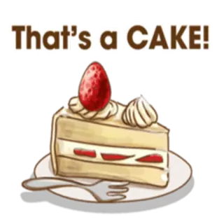 🍰 ec4ccdc1 That's a CAKE! Kuchen, Dessert, Erdbeere, Essen, Süß, Gebäck whatsapp sticker