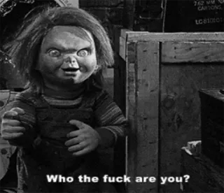 😀 216cf41b Chucky Child's Play Who the fuck are you? horror, boneca, chucky, assassinato, filme, violento telegram sticker