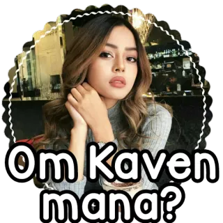 🤔 62a3512f Om Kaven mana? whatsapp sticker