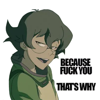 😏 3b891c53 BECAUSE FUCK YOU
THAT'S WHY anime, desenho animado, arrogante, palavrão, ofensivo, texto, sticker telegram sticker