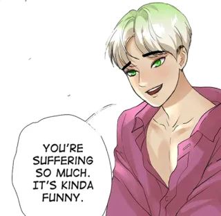 😆 424d5d7c YOU'RE SUFFERING SO MUCH. IT'S KINDA FUNNY. アニメ, マンガ, キャラクター, 吹き出し, 表情 telegram sticker