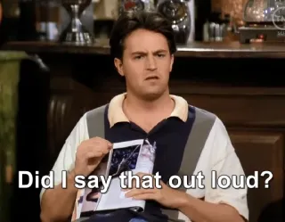 😶 cb1e2275 Chandler Bing Friends Did I say that out loud? chandler bing, friends, est-ce que je l'ai dit à voix haute, drôle, sitcom whatsapp sticker