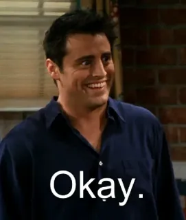 😁 dfbe301f Joey Tribbiani Friends Okay. ok, amis, joey tribbiani, série télé, sitcom, accord whatsapp sticker