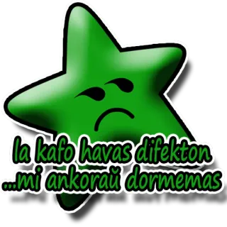 ☕ cd3d759c la kafo havas difekton
...mi ankoraŭ dormemas star, sleepy, coffee, tired, esperanto, green whatsapp sticker