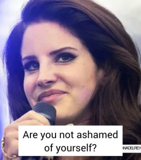 😓 324d85b4 Are you not ashamed of yourself? Lana Del Rey, singer, question, shame, face whatsapp sticker