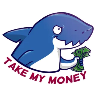 💵 34081647 TAKE MY MONEY 鲨鱼, 钱, 拿走我的钱, 卡通, 梗 telegram sticker