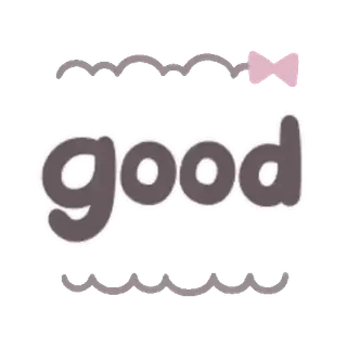 🤗 5a4de714 good tích cực, dễ thương, chữ, tốt, kawaii telegram sticker