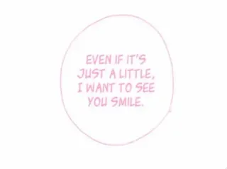 ❣ 0ce9abfb EVEN IF IT'S JUST A LITTLE, I WANT TO SEE YOU SMILE. sorriso, amor, cuidado, fofo, feliz whatsapp sticker