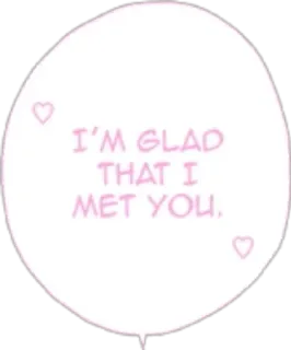 ❤️ 9d0bc944 I'M GLAD THAT I MET YOU. amor, relacionamento, fofo, romântico whatsapp sticker