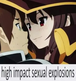 😏 0d98165f high impact sexual explosions Anime, Explosion, Mème, Texte, Dessin animé telegram sticker