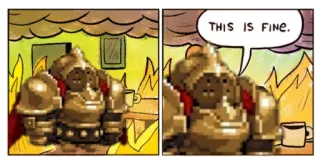 🙃 e348d445 THIS IS FINE. Meme, Feuer, Alles gut, Comic, Ritter whatsapp sticker