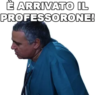 🧑‍⚕️ 69e3026e È ARRIVATO IL PROFESSORONE! ศาสตราจารย์, หมอ, อิตาลี, การแพทย์, ครู telegram sticker
